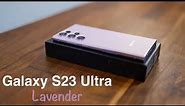 Samsung Galaxy S23 Ultra Lavender Unboxing