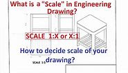 1.8-What is a "Scale" in Engineering Drawing? How to decide scale of your drawing?