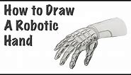 How to Draw a Robotic Hand