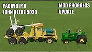 Pacific P16 Logging Truck and John Deere 5020 Mod Progress Farming Simulator 22