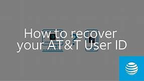 How to recover your AT&T User ID | AT&T