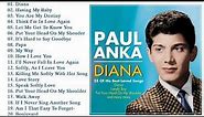 Paul Anka Greatest Hits Full Album - Paul Anka Best Of Playlist 2023