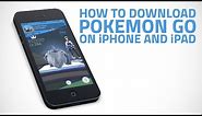 Pokemon Go: How To Download, Install and Play on iPhone, iPad