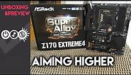 ASRock Z170 Extreme4 Preview & Unboxing