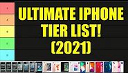 ULTIMATE iPhone Tier List (Updated 2021)