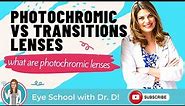 Photochromic vs Transitions Lenses | What Are Photochromic Lenses? | Photochromic Lenses Comparison