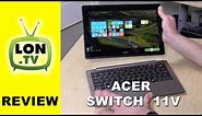 Acer Aspire Switch 11 V Review - Core M Detachable 2 in 1 Laptop / Tablet