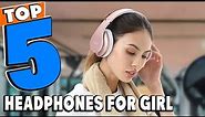 Top 5 Best Girl Headphone Review In 2023