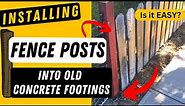 Installing Fence Posts in Existing Concrete Footings (Reusing old footings & reusing old fence post
