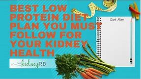Best Low Protein Diet Plan For Kidney Health | Planned Focused Low Protein Diet Plan For Kidneys