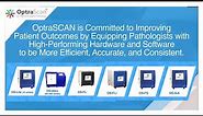 OptraSCAN's proud addition OS-Ultra High-Speed Whole Slide Scanner