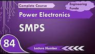 Block diagram & Detailed working of SMPS Switch Mode Power Supply in Power Elec by Engineering Funda