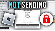 How To Fix Roblox Not Sending 2 Step Verification Code - Full Guide