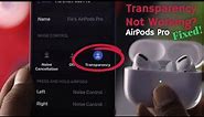 AirPods Pro Transparency Mode Not Working! [Quick Fix]