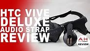 HTC Vive Deluxe Audio Strap Review, Installation and Overview
