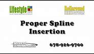 Proper Spline Insertion when screening