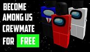 How to be Among Us crewmate in Roblox for free(Android/iOS/Laptop/PC)