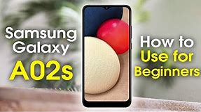 Samsung Galaxy A02s for Beginners (Learn the Basics in Minutes) | How to Use the Galaxy A02s