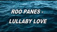 Roo Panes Lullaby love ( Lyrics)