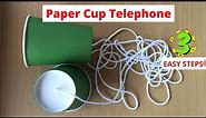 Paper Cup Telephone | Only 3 Materials and 3 Easy Steps | How to Make Paper Cup Telephone