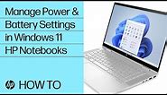 How to Manage Power and Battery Settings in Windows 11 for HP Notebooks | HP Support
