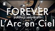 L'Arc~en~Ciel “FOREVER”-yukihiro ver.- | Drum Cover
