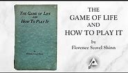The Game of Life and How to Play it (1925) by Florence Scovel Shinn