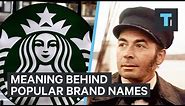 What 7 of the most popular brand names really mean