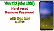 Vivo Y11 (vivo 1906) Hard reset/Pattern, Pin, Password Unlock with Free Tool/Frp Bypass