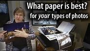 What paper is best for printing your types of photos? What works best?