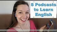8 Podcasts for Fluent English: Advanced English Listening