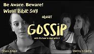 Gossip. What Bible Say. How to deal with Gossip.