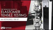 Definitive Guide to Elastomer Tensile Testing per ASTM D412 & ISO 37