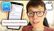 How To Remove Payment Method On iPhone - Full Guide
