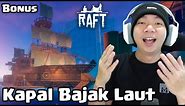 Kapal Bajak Laut Sudah Jadi, Dan Mencari Karakter - Raft (Final Chapter) Indonesia (Bonus)
