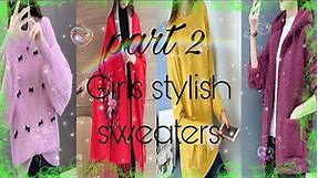 Stylish sweaters for girls part 2//stylish sweaters for girls//Stylish sweaters 2024
