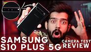 samsung s10 plus 5g camera test review || Camera Modes, Photos, Video Samples of Galaxy S10