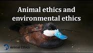 Animal ethics and environmental ethics