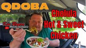 Qdoba's Cholula Hot & Sweet Chicken Bowl | Food Review