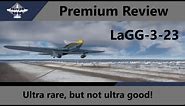 War Thunder: Premium Review. LaGG-3-23. Versatile but lacklustre performance for its rarity