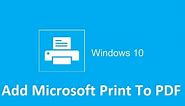 Add Microsoft print to pdf - Windows 10 - Howtosolveit