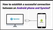 How to Establish a Successful Connection between an Android Device and Syncios?