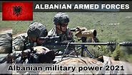 Albania military power 2021 | Albanian Armed forces | how powerful is Albanian?