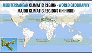 Mediterranean Climate Region - World Geography Major Climatic Regions (in Hindi)