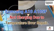 Samsung A10 A105F Not Charging Due to Temperature Error Repair By PGT