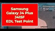 Samsung Galaxy J4 Plus J415F EDL Test Point – EDL 9008 Mode by GSM Free Equipment