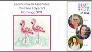 How to Assemble the Layered Flamingo cut with Cricut Maker