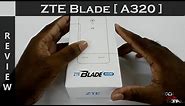 ZTE Blade A320 Review