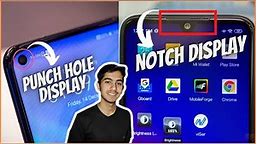What Is Difference Between NOTCH Display And PUNCH HOLE Display !!