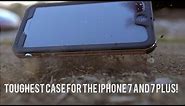 Toughest Case for the iPhone 7 and 7 Plus